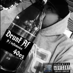 Drunk Af (feat. J-Infamous)