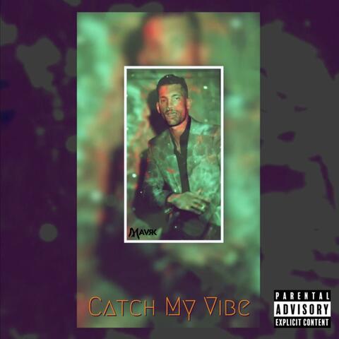 Catch My Vibe