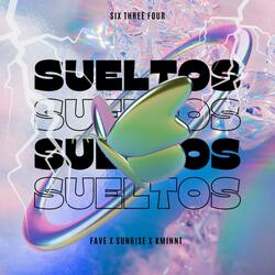 SUELTOS (SUNRISE x KMNNT x FAVE)