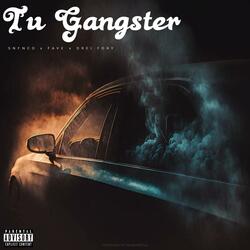 Tu Gangster (SKNOR x FAVE x DREI FORY)