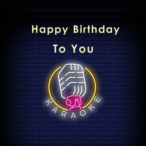Happy Birthday To You (Karaoke)