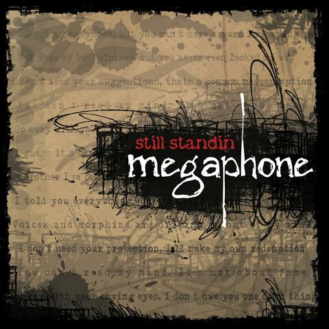 Megaphone (Still Standin)
