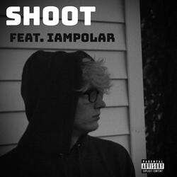 Shoot (feat. IamPolar)