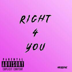 Right 4 You