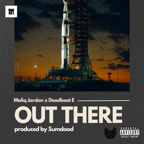 Out There (feat. Deadbeat E)