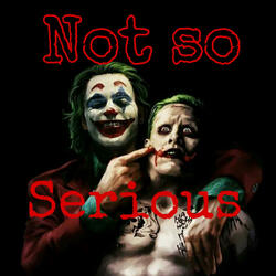 Not so serious