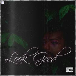Look Good (Hoes and Money)