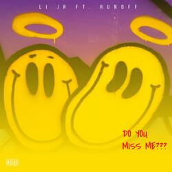 Do You Miss Me? (feat. RunOff)