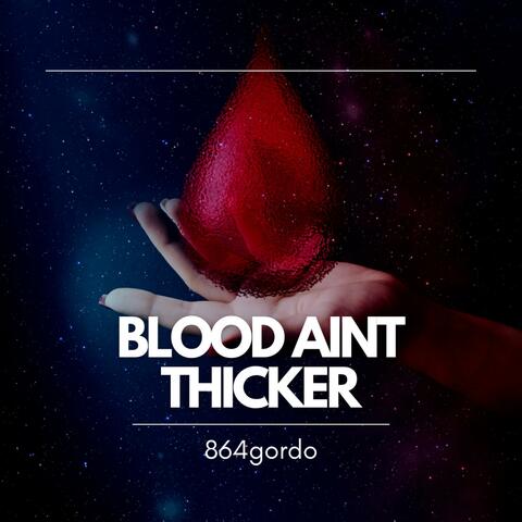 Blood Aint Thicker