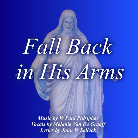 Fall Back In His Arms (feat. Melanie Van De Graaff)