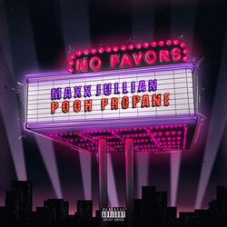 No Favors (feat. Pooh Propane)