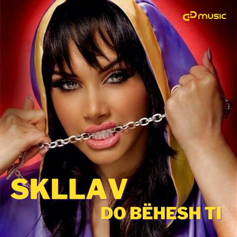 Skllav do bëhesh Ti
