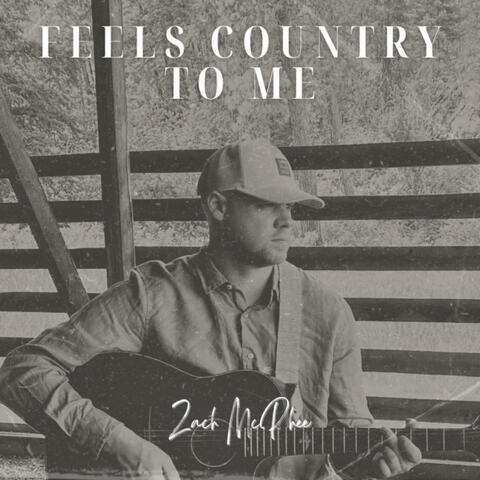 Feels Country To Me