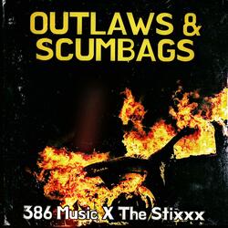 Outlaws & Scumbags (feat. The Stixxx)
