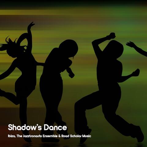 Shadow's Dance (feat. The Jazztronauts Ensemble & Road Scholar Music)