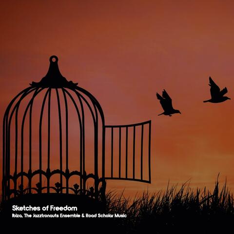Sketches of Freedom (feat. The Jazztronauts Ensemble & Road Scholar Music)
