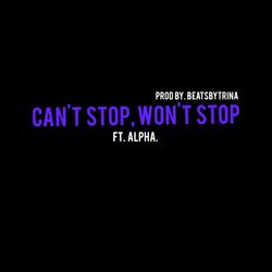 Cant Stop, Wont Stop (feat. ALPHA.)
