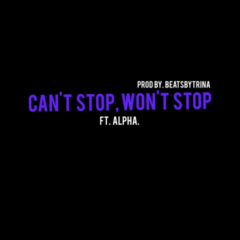 Cant Stop, Wont Stop (feat. ALPHA.)