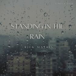 Standing in the Rain