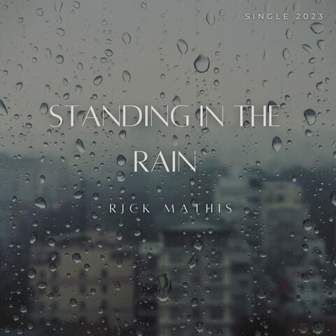 Standing in the Rain