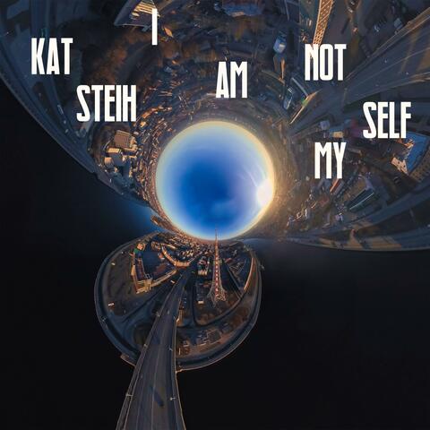 I Am Not My Self