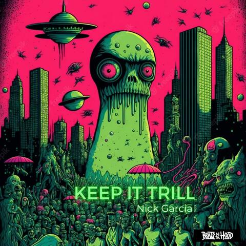 Keep It Trill (feat. BeatsNDaHood)