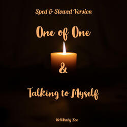 One of One & Talking to Myself