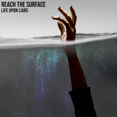 Reach The Surface