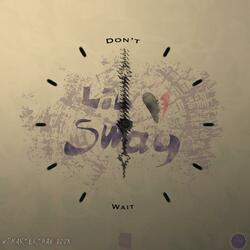 Don't Wait