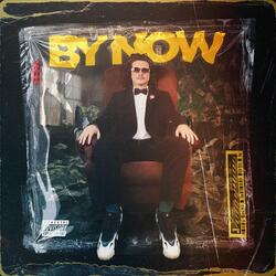 BY NOW