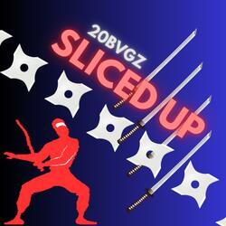 Sliced Up