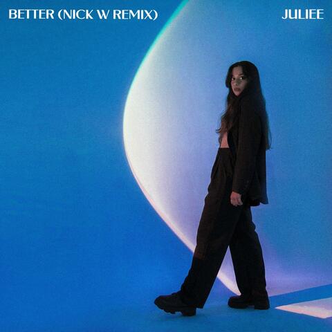 Better (Nick W Remix)