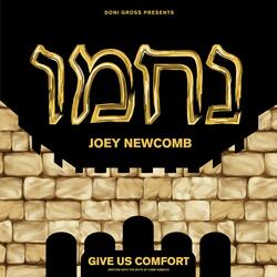Nachamu (Give Us Comfort)