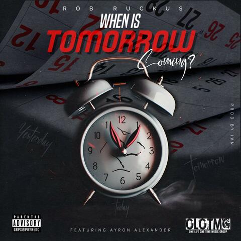 When Is Tomorrow Coming? (feat. Ayron Alexander)