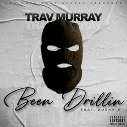 Been Drillin (feat. Boshy B)