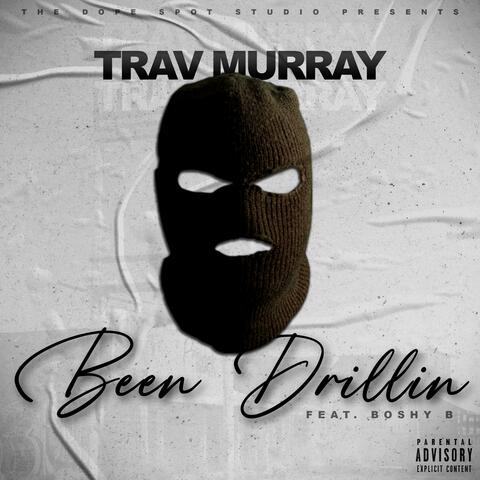 Been Drillin (feat. Boshy B)