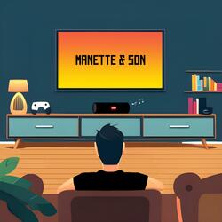 MANETTE & SON