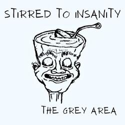 Stirred to Insanity