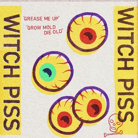 Grease Me Up / Grow Mold Die Old