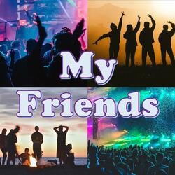 My Friends