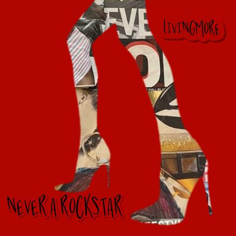 Never A Rockstar