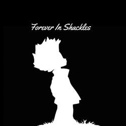 Forever In Shackles