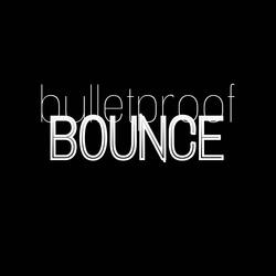 Bulletproof Bounce