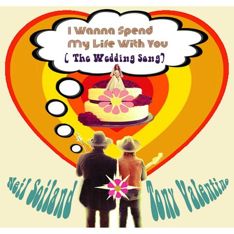 I Wanna Spend My Life With You (The Wedding Song)