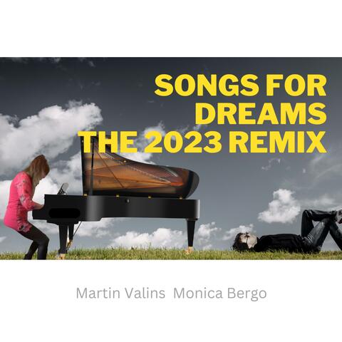 Songs For Dreams The 2023 Remix