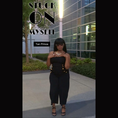 Stuck On Myself