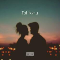 fall for u