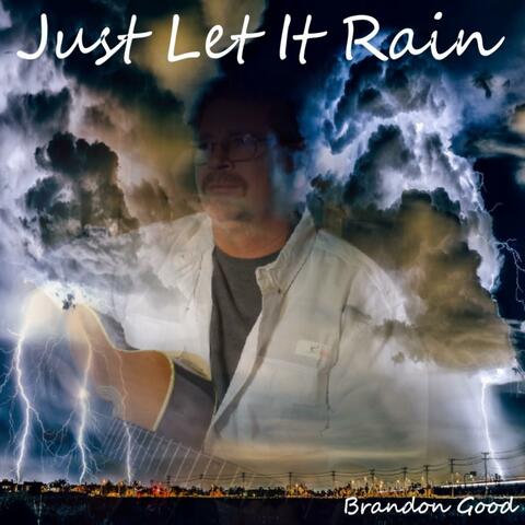 Just Let It Rain