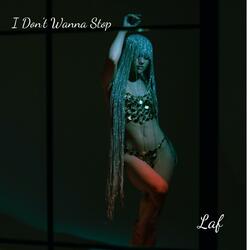 I Don't Wanna Stop