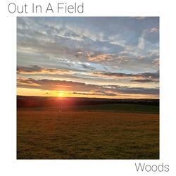 Out In A Field